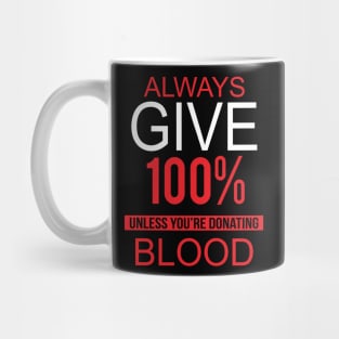 Always give 100% Mug